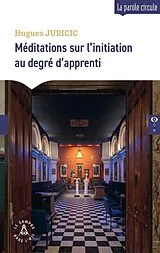 Broschiert Méditations sur l'initiation au degré d'apprenti von Pascal Lardellier