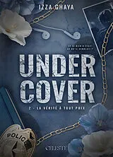 Broschiert Undercover. Vol. 2. La vérité à tout prix von Izza Ghaya