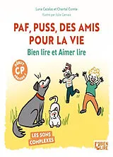 Broschiert Paf, Puss, des amis pour la vie : bien lire et aimer lire : les sons complexes, début CP période 2 von Luna ; Comte, Chantal Cazalas