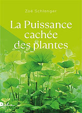 Broschiert La puissance cachée des plantes von Schlanger Zoe