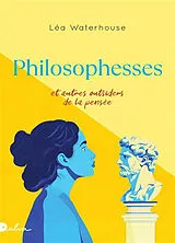 Broschiert Philosophesses : et autres outsiders de la pensée : essai von Léa Waterhouse