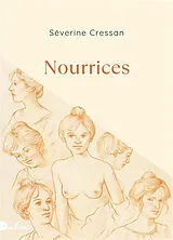 Broschiert Nourrices von Séverine Cressan