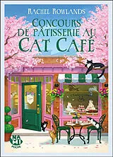 Broschiert Concours de pâtisserie au Cat café von Rachel Rowlands