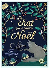 Broschiert Le chat qui a sauvé Noël von Lili Hayward