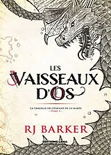 Broschiert La trilogie de l'Enfant de la marée. Vol. 1. Les vaisseaux d'os von R.J. Barker