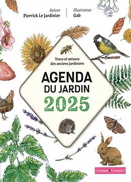 Broché Agenda du jardin 2025 : trucs et astuces des anciens jardiniers de Pierre-Yves Le Gall