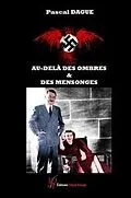 E-Book (epub) Au-delà des ombres & des mensonges von Pascal Dague