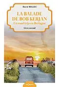 E-Book (epub) La balade de Bob Kerjan - Livre second von Hervé Bellec