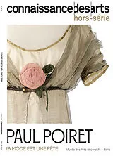 Broschiert Paul Poiret : la mode est une fête : Musée des arts décoratifs, Paris von 
