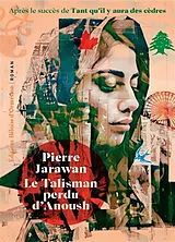 Broschiert Le talisman perdu d'Anoush von Pierre Jarawan