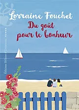 Broschiert Du goût pour le bonheur von Lorraine Fouchet