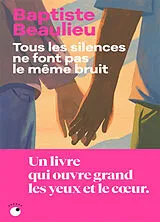 Broschiert Tous les silences ne font pas le même bruit von Baptiste Beaulieu