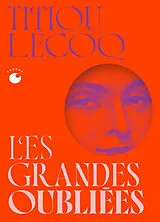 Broschiert Les grandes oubliées von Titiou Lecoq