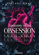 Broschiert Anatomy of an obsession von Orlane Gray