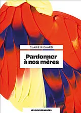 Broschiert Pardonner à nos mères von Claire Richard