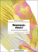 Broschiert Reposez-vous ! : résister à la broyeuse capitaliste von Tricia Hersey
