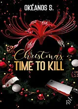 Broschiert Christmas, time to kill von Okéanos S.