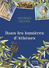Broschiert Dans les lumières d'Athènes von Georges Nikakis