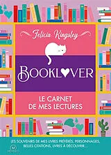 Broschiert Booklover : le carnet de mes lectures : pour me rappeler tous mes livres lus, ceux à lire, mes critiques et plein d'a... von Felicia Kingsley