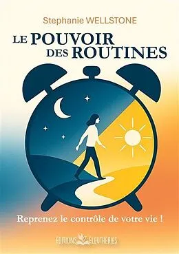E-Book (epub) Le Pouvoir des routines von Stephanie Wellstone