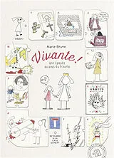 Broschiert Vivante ! : une épopée au pays du trauma von Marie-Brune