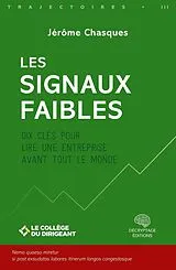 Broschiert Les signaux faibles : dix clés pour lire une entreprise avant tout le monde von Jerome Chasques