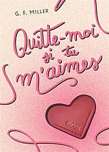 Broschiert Quitte-moi si tu m'aimes von G.F. Miller