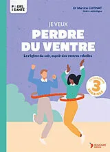 Broschiert Je veux perdre du ventre : le régime du soir, espoir des ventres rebelles von Martine Cotinat