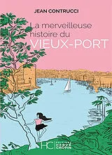 Broschiert La merveilleuse histoire du Vieux-Port von Contrucci Jean