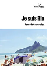 Broschiert Je suis Rio : recueil de nouvelles von 