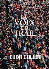 Broschiert La voix du trail von Ludo Collet