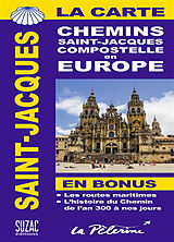 Broché La carte Saint-Jacques : chemins Saint-Jacques Compostelle en Europe de 