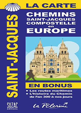 Broschiert La carte Saint-Jacques : chemins Saint-Jacques Compostelle en Europe von 