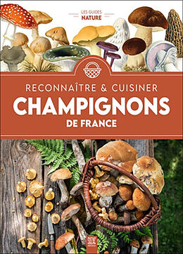 Broché Reconnaître & cuisiner : champignons de France de 