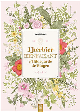 Broché L'herbier bienfaisant d'Hildegarde de Bingen de Magali Hierthès