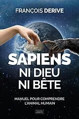 Broschiert Sapiens, Ni Dieu Ni Bete von Derive Francois