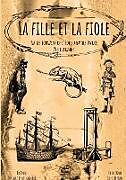 Couverture cartonnée La fille et la fiole de Marion Curtillet, Les écrivains d'Anatole France