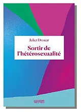 Broschiert Sortir de l'hétérosexualité von Juliet Drouar