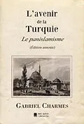 E-Book (epub) L'avenir de la Turquie von Gabriel Charmes