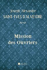 E-Book (epub) Mission des Ouvriers von Joseph Alexandre Saint-Yves d'Alveydre