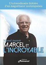 eBook (epub) Marcel et l'Incroyable de Marcel Anstett