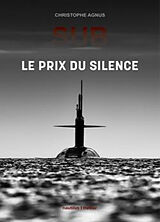 Broché SUB : le prix du silence : thriller de Christophe Agnus