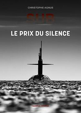 Broché SUB : le prix du silence : thriller de Christophe Agnus