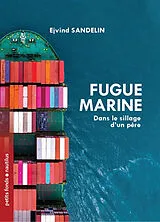 Broschiert Fugue marine : dans le sillage d'un père von Ejvind Sandelin