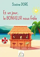 E-Book (epub) Et un jour, le BONHEUR nous frôle von Sixtine Doré
