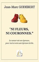 E-Book (epub) "Ni fleurs, ni couronnes" von Jean-Marc Godebert