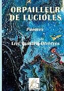 Couverture cartonnée Orpailleur de lucioles de Eric Quintric-Divérrès