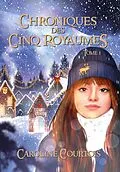 E-Book (epub) Chroniques des Cinq Royaumes von Caroline Courtois