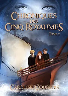 E-Book (epub) Chroniques des Cinq Royaumes von Caroline Courtois