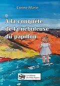 E-Book (epub) A la conquête de la Nébuleuse du Papillon von Corine Marie